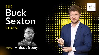 The Buck Sexton Show - Michael Tracey