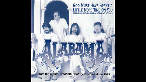 Alabama - God Must Have Spent A Little More Time On You