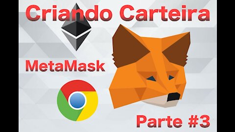 Criando Carteira Metamask - Parte #3