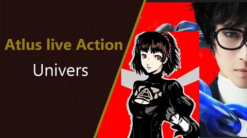 A bad take on Atlus live action Universe