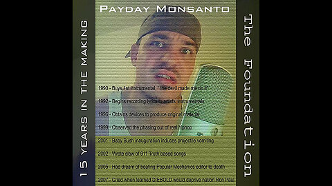 Payday Monsanto - 9/11 Prophecy (2000 Incomplete) (Audio Only)
