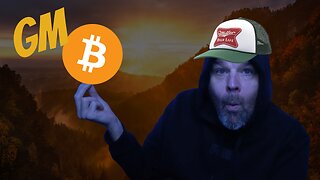 Bitcoin says GOOD MORNING, discussing why bitcoin could...