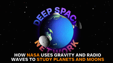 Unveiling Cosmic Mysteries: Inside NASA's Deep Space Network and Gravity Experiments