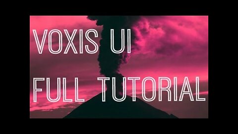 VOXIS UI FULL Tutorial!