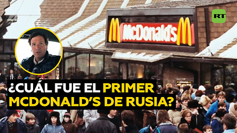 “Triunfo de Occidente sobre Oriente”: Carlson sobre el primer McDonald’s de Rusia