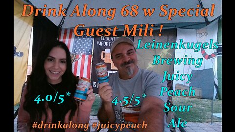 Drink Along # 68 Leinenkugels Juicy Peach Sour Ale 4.0-4.5/5*