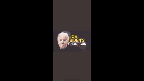 Joe Biden’s Ghost Gun