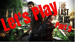 Let's Play - The Last Of Us Part 9