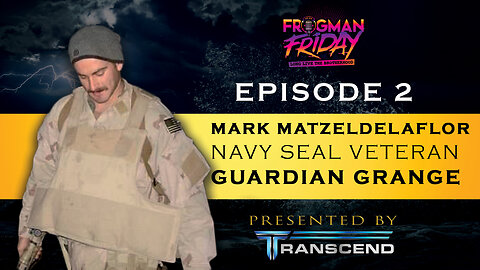 EP 2: Navy SEAL, Mark "Matz" Matzeldelaflor with Guardian Grange