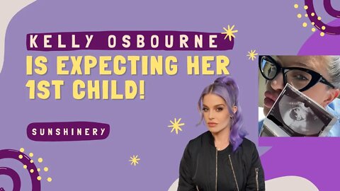 Kelly Osbourne is Expecting her 1st Child | With Sunshinery