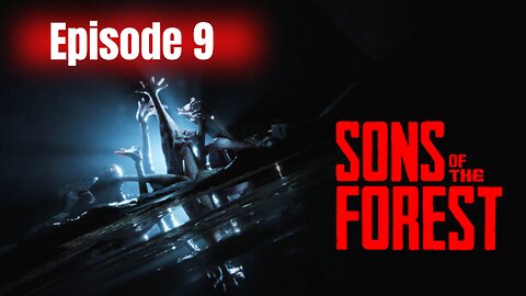 Are We Ready For Endgame....Again? - Sons Of The Forest - 9