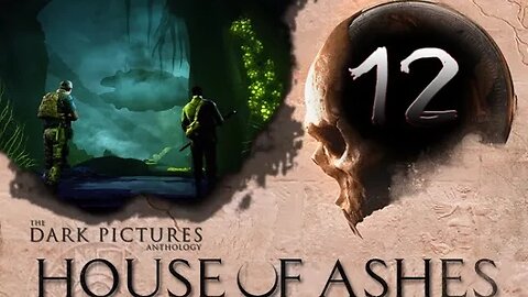 House of Ashes [Dark Pictures Anthology]: Part 12 (with commentary) PS4