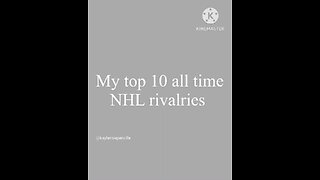 My top 10 all time NHL rivalries