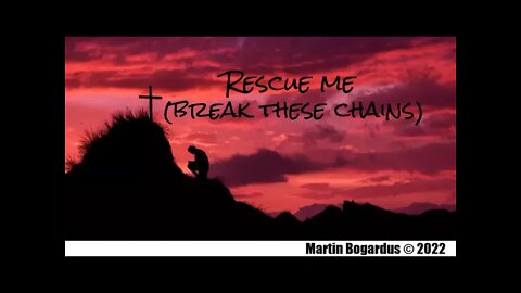 Rescue Me (Break These Chains)