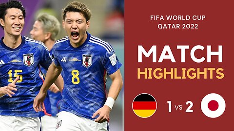 Match Highlights - Germany 1 vs 2 Japan - FIFA World Cup Qatar 2022 | Famous Football