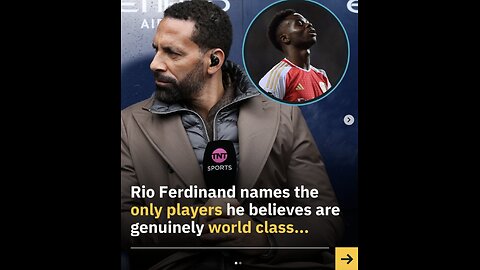 Ferdinand's Footy Fuss: 12-Man List of World-Class Footballers Sparks Controversy
