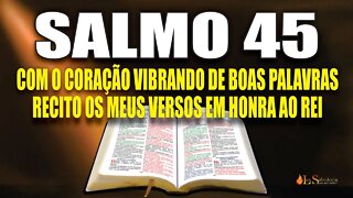 Livro dos Salmos da Bíblia: Salmo 45