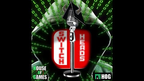 House of Games #13 - Switch Heads