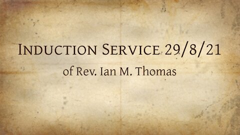 Oldfield Free Church Rev. Ian M. Thomas Induction Sermon by Ande Mullin