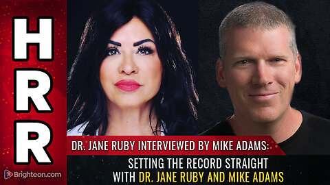 Setting the Record Straight with Dr. Jane Ruby and Mike Adams