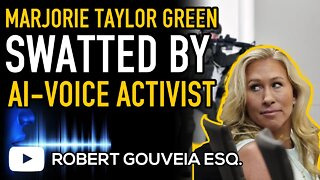Marjorie Taylor Green is SWATTED by ACTIVIST with COMPUTER-GENERATED Voice