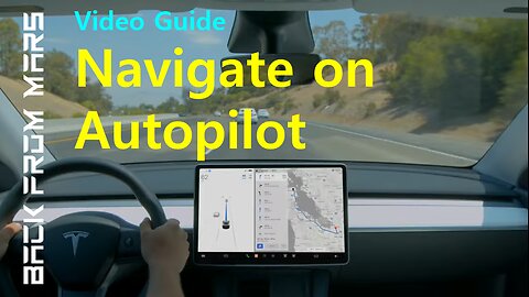 Video Guide - Tesla Navigate on Autopilot