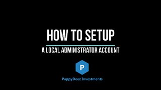 How to Create a Local Admin Account