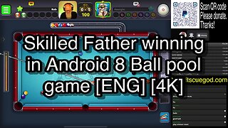 Skilled Father winning in Android 8 Ball pool game [ENG] [4K] 🎱🎱🎱 8 Ball Pool 🎱🎱🎱