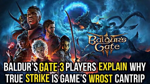Baldur’s Gate 3 players explain why True Strike is game’s worst cantrip