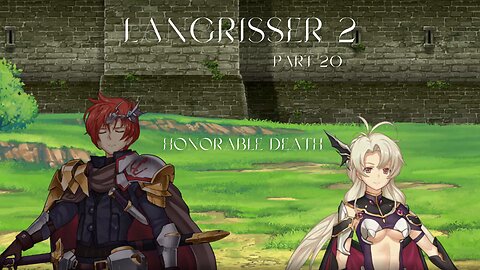 Langrisser 2 Part 20 - Honorable Death