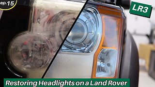 Restoring Headlights on a Land Rover LR3 - Ep.15