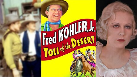 TOLL OF THE DESERT (1935) Fred Kohler Jr., Betty Mack & Roger Williams | Western | B&W