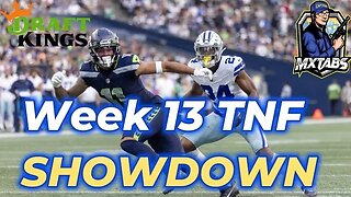 Seahawks vs Cowboys DRAFTKINGS NFL WEEK 13 TNF SHOWDOWN