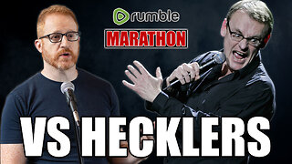 Comedians VS Hecklers | MARATHON 4.5 | RUMBLE LIVE