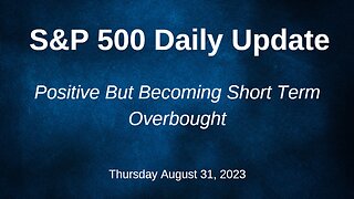 S&P 500 Daily Market Update for Thursday August 31, 2023