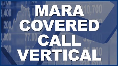 MARA Profits Trading A Covered Call Vertical! Options Trading Ideas!