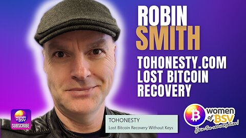 Robin Smith - To Honesty Bitcoin Recovery without your Keys - conversation #84 with WoBSV