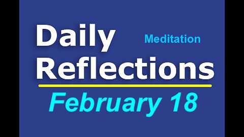 Daily Reflections Meditation Book – February 18 – Alcoholics Anonymous - Read Along – Sober Recovery