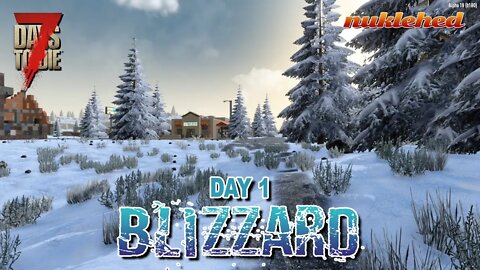 Blizzard: Day 1 | 7 Days to Die Alpha 19 Gameplay Series