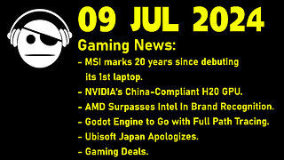 Gaming News | MSI | NVidia | AMD | Godot engine | AC Shadows | Deals | 09 JUL 2024