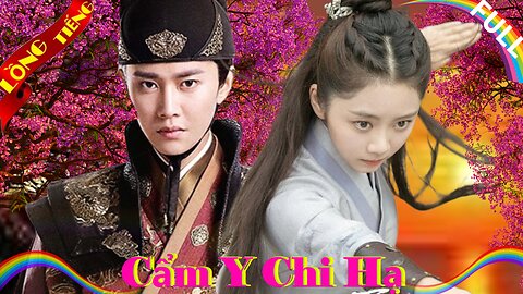 Cẩm Y Chi Hạ Tập 4 [ LỒNG TIẾNG ]🍃Nhậm Gia Luân, Đàm Tùng Vận