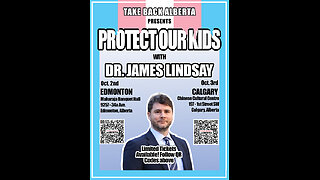 Take Back Alberta Pres. Dr. James Lindsay-Protect our Kids