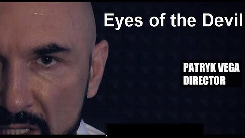 EYES OF THE DEVIL [PATRYK VEGA] - ORGANIZED CHILD SEX CHILD BROTHELS AND ORGAN HARVESTING IN EUROPE