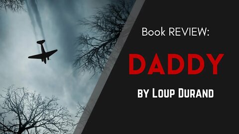 Daddy by Loup Durand - Book REVIEW