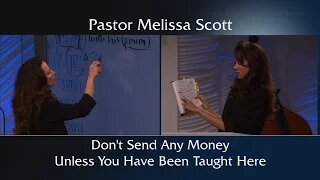 Don't Send Any Money Unless You Have Been Taught Here by Pastor Melissa Scott, Ph.D.