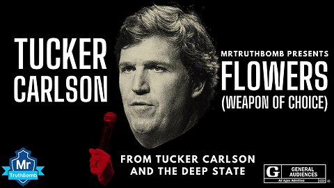 FLOWERS (Weapon of Choice) FT. TUCKER CARLSON