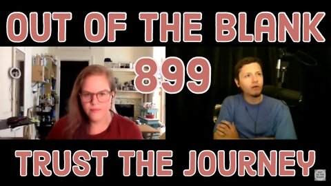 Out Of The Blank #899 - Trust The Journey (Karla Dayhoff)