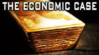 The Economic Case For Gold
