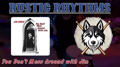 87 — Jim Croce — You Don't Mess Around with Jim — HuskeyDrums Rustic Rhythms @First Sight Drum Cover