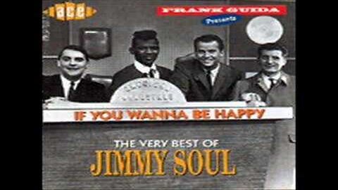 Jimmy Soul - If You Wanna Be Happy